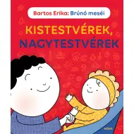 Móra: Bartos Erika - Brunovy příběhy - Knížka pohádek o malých a velkých sourozencích