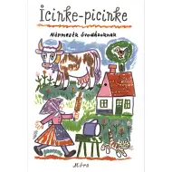 Móra: Icinke-picinke - Lidové pohádky pro předškoláky