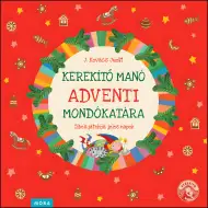 Móra: J. Kovács Judit - Kerekítko Manó adventní říkanky